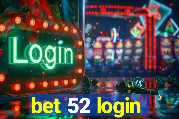 bet 52 login